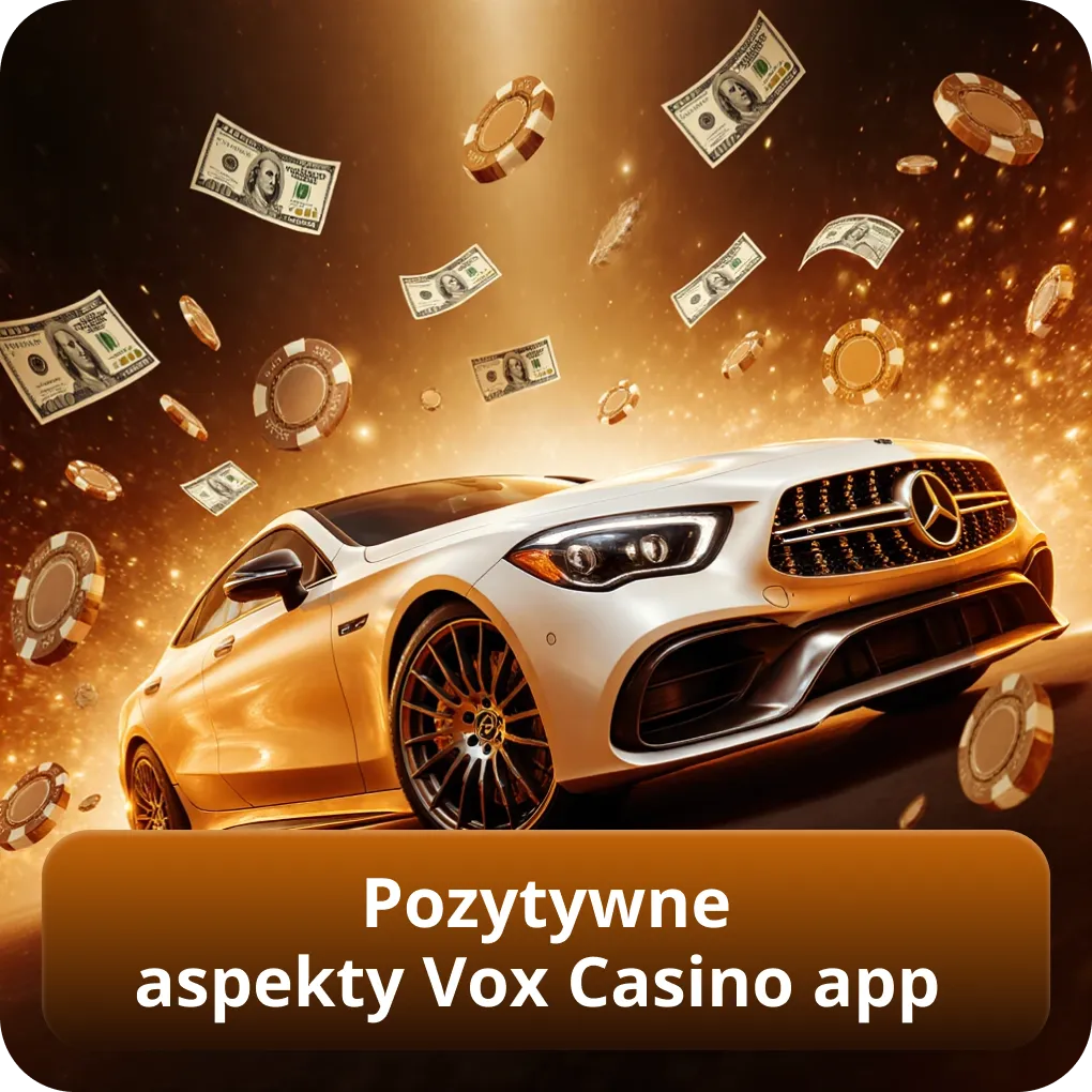Pozytywne aspekty Vox Casino app